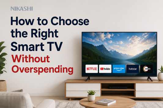 How to Choose the Right Smart TV Without Overspending