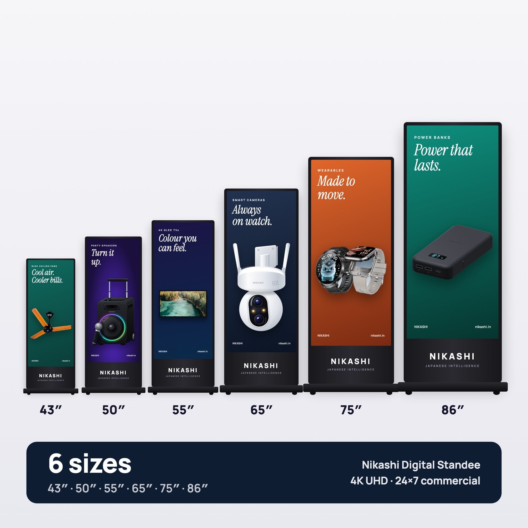 Nikashi Digital Standee in 6 sizes: 43, 50, 55, 65, 75 and 86 inch